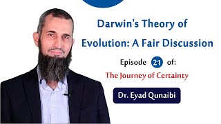 Darwins Theory of Evolution A Fair Discussion  ِEpisode 21  Journey of Certainty [upl. by Carilla]