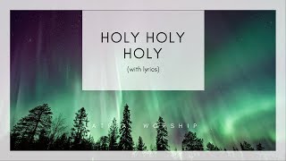 Holy Holy Holy Lord God Almighty  Hymn Lyrics  LATRIA worship songs [upl. by Aninotna]