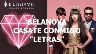 Belanova Casate conmigo LETRALYRICS [upl. by Ettezel]