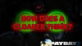 Payday 2 How do Cloakers Work [upl. by Wilonah]