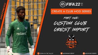 FIFA 22  Create A Club Custom Crest Import Tutorial [upl. by Adranoel734]