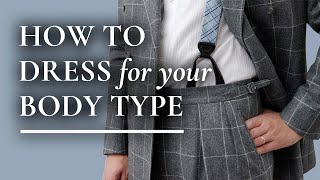 How To Dress For Your Body Type amp Shape [upl. by Yniatirb389]