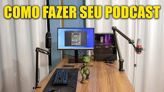 COMO MONTAR SEU PRÓPRIO PODCAST COMPLETO Ep1 [upl. by Enirehtacyram226]