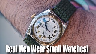 Real Men Wear Small Watches [upl. by Casper]