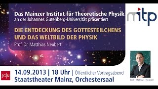 PHYSIK IM THEATER Die Entdeckung des Gottesteilchens und das Weltbild der Physik 14092013 [upl. by Arutnev]