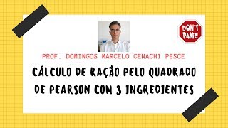 Cálculo de raçao utilizando 3 ingredientes pelo quadrado de Pearson [upl. by Sayed]