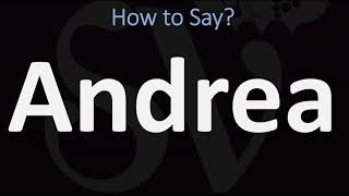 How to Pronounce Andrea CORRECTLY [upl. by Atnim]