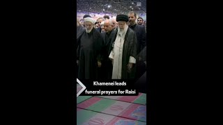 Khamenei leads funeral prayers for Raisi [upl. by Aeirdna]