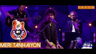 Meri Tanhaiyon  Papon  MTV Unplugged [upl. by Goodrich]