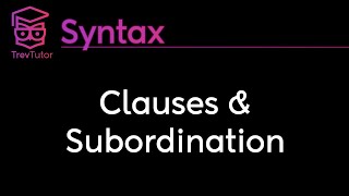 Syntax Clauses Subordination and Infinitivals [upl. by Brey]