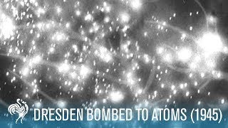 Dresden Bombed To Atoms World War II 1945  British Pathé [upl. by Tigdirb]