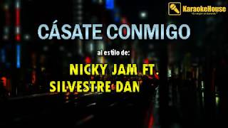 KARAOKE quotCasate Conmigoquot  Nicky Jam Ft Silvestre Dangond [upl. by Photina]