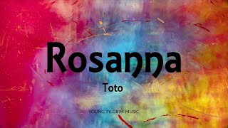 Toto  Rosanna Lyrics [upl. by Zetnas]