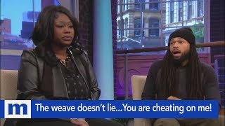 The weave doesnt lieYou are cheating on me  The Maury Show [upl. by Azzil]