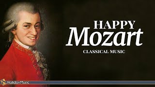 Happy Mozart  Classical Music [upl. by Darrelle136]