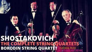 Shostakovich  String Quartets 123456789101112131415  P° Ct rec Borodin Quartet [upl. by Bard208]