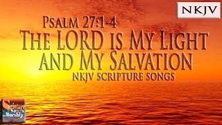 Psalm 2714 Song NKJV quotThe LORD is my Light and My Salvationquot Esther Mui [upl. by Melisa763]