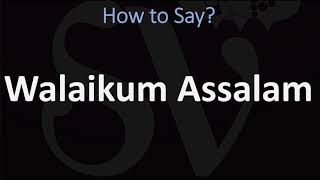 How to pronounce Walaikum Assalam in Arabic وعليكم السلام [upl. by Engedus]