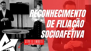 DIREITO DE FAMÍLIA Reconhecimento de filiação socioafetiva [upl. by Sinnaiy]