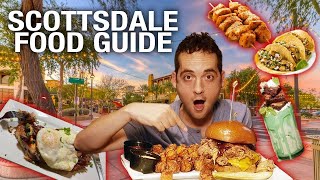 Scottsdale AZ FOOD GUIDE 7 AMAZING Places To Eat in Scottsdale [upl. by Goodhen]