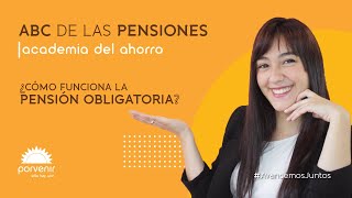 ABC DE LAS PENSIONES  ¿Cómo funciona la Pensión Obligatoria [upl. by Corbet]