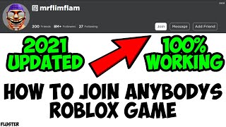 HOW TO JOIN ANYBODYS ROBLOX GAME WITHOUT BEING FRIENDS  2021 UPDATED [upl. by Nnairrek847]