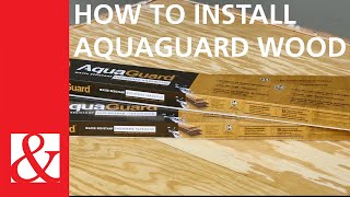 How To Install AquaGuard™ Wood [upl. by Adnwahsal227]