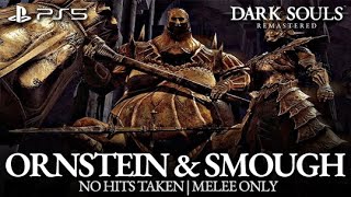 Ornstein amp Smough Boss Fight No Hits Taken  Melee Only Dark Souls Remastered on PS5 [upl. by Laleb]