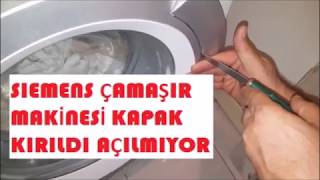 Siemens Çamaşır Makinesi Kapak Kırıldı açılmıyor [upl. by Aitropal556]