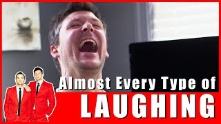 Almost Every Type of Laughing [upl. by Mcdermott]