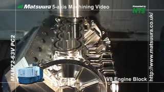 Matsuura V8 Block Machining from Solid Billet 2013 edit NBM [upl. by Malcolm]