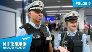 Deutschlands größte Polizeidienststelle Teil 1  Mittendrin  Flughafen Frankfurt 5 [upl. by Dias743]