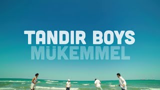 Tandır Boys  Mükemmel [upl. by Faustus]