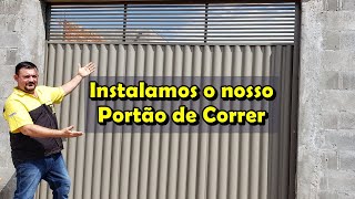 Instalamos o Nosso Portão Deslizante Correr  Dicas [upl. by Spanos331]