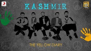 Kashmir  Official Lyric Video  The Yellow Diary  Lyric Videos 2018 [upl. by Hendon]