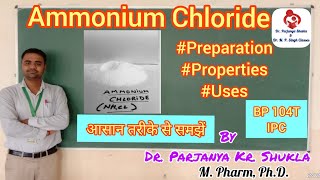 Ammonium Chloride  Expectorant  Preparation Properties Assay Uses  IPC  BP 104T [upl. by Asilim]