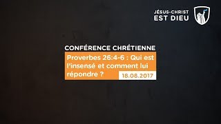 Proverbes 2645  Qui est linsensé et comment lui répondre   Côte dIvoire Shora K  180817 [upl. by Burris]