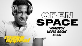 Open Space YoungBoy Never Broke Again  Mass Appeal [upl. by Stedt]