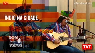 Cacique e Pajé – Índio na Cidade [upl. by Resneps962]