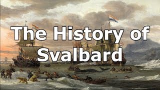 A Brief History of Svalbard Norway [upl. by Branden]